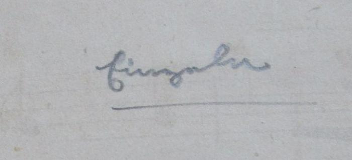 - (unbekannt), Von Hand: Annotation; 'Einzeln'. 