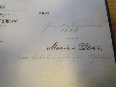 - (Peters, Marie), Von Hand: Widmung, Name, Datum; 'Zum 5. November 1886 von Marie Peters ihrem lieben einstigen Schüler.'. 
