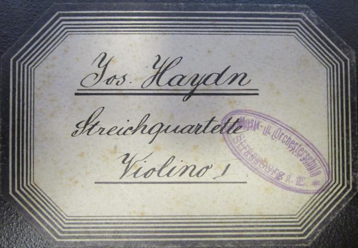 - (unbekannt), Von Hand: Notiz; 'Jos. Haydn
Streichquartette 
Violino I'. 