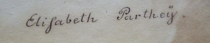 - (Parthey, Elisabeth), Von Hand: Autogramm, Name; 'Elisabteh Parthey'. 