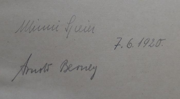 - (Berney, Arnold;Speier, Minni), Von Hand: Autogramm, Name, Datum; 'Minni Speier
Arnold Berney
7.6.1920'. 