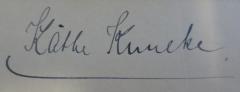 - (Böhnke, Käthe), Von Hand: Autogramm, Name; 'Käthe Kuneke[Kuncke?]. '. 