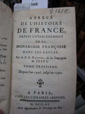  Abregé De L'Histoire De France, Depuis L'Etablissement De La Monarchie Françoise Dans Les Gaules : Depuis l'an 1226. jusqu'en 1350. (1751)