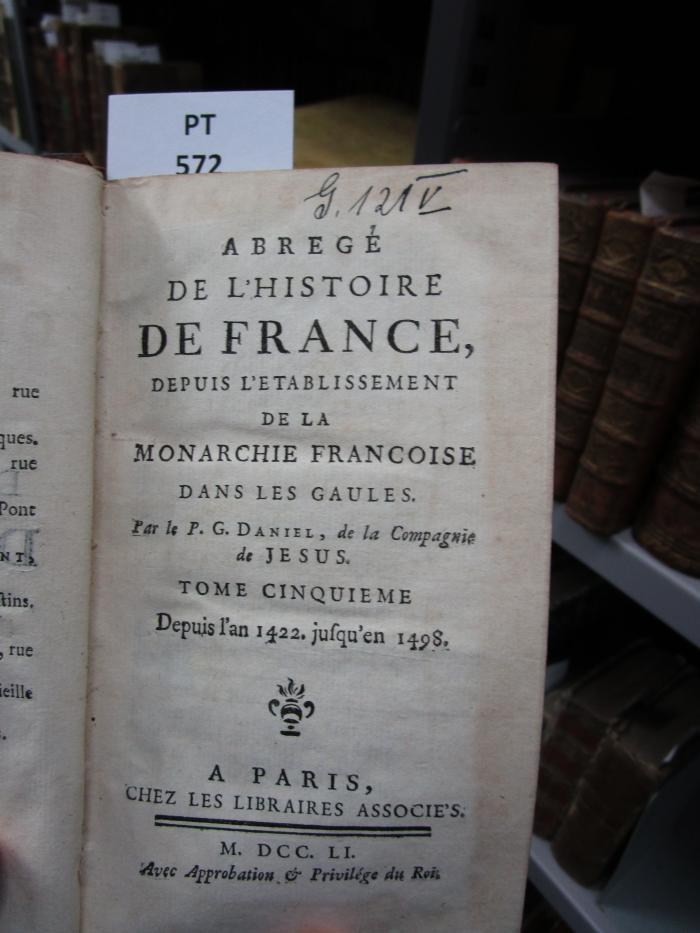  Abregé De L'Histoire De France, Depuis L'Etablissement De La Monarchie Françoise Dans Les Gaules : Depuis l'an 1422. jusqu'en 1498. (1751)