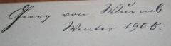 - (Wurmb, Georg von), Von Hand: Autogramm, Name, Datum; 'Georg von Wurmb[?] : Winter 1905.'. 