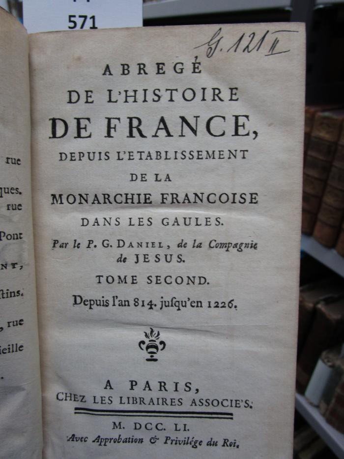  Abregé De L'Histoire De France, Depuis L'Etablissement De La Monarchie Françoise Dans Les Gaules : Depuis l'an 814. jusqu'en 1226. (1751)