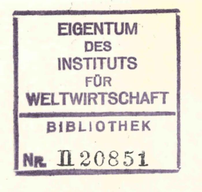 - (Institut für Weltwirtschaft. Bibliothek;Deutsche Zentralbibliothek für Wirtschaftswissenschaften Leibniz-Informationszentrum Wirtschaft), Stempel: Signatur; 'Eigentum des Instituts für Weltwirtschaft Bibliothek Nr.'. 