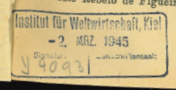 -, Stempel: Datum; 'Institut für Weltwirtschaft, Kiel 30. OKT. 1943 Signatur: Y 3207 Zeitschriftensaal:
'