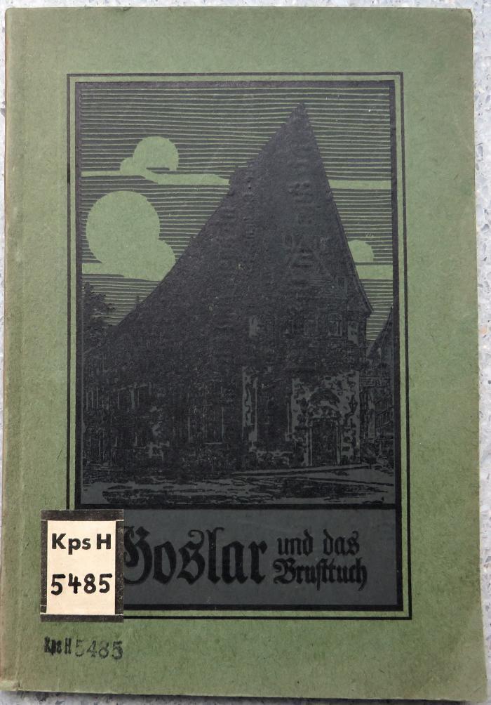 Kps H 5485 : Führer durch Goslar am Harz. (1911)