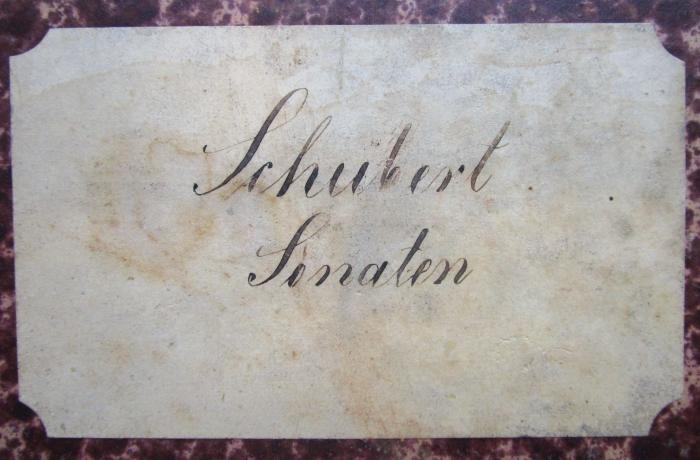- (unbekannt), Von Hand: Notiz; 'Schubert
Sonaten'. 