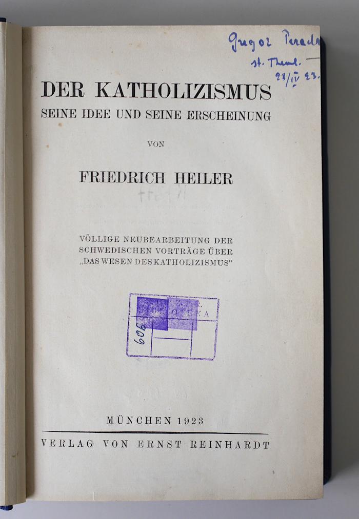 BG 9130 H466.1923 : Der Katholizismus. Seine Idee und seine Erscheinung (1923)
