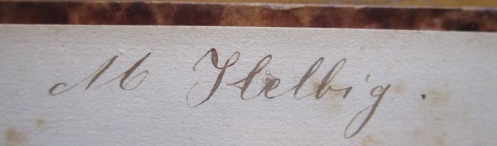 - (M. Helbig), Von Hand: Autogramm; 'M. Helbig'. 