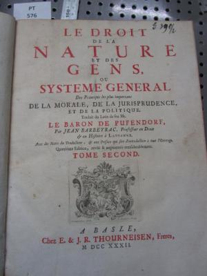  Le Droit De La Nature Et Des Gens, Ou Systeme General Des Principes les plus importans De La Morale, De La Jurisprudence, Et De La Politique
 (1732)