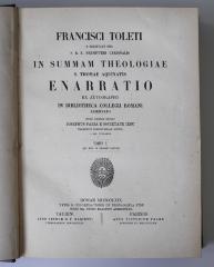 BN 2546 T649-1 : Francisci Toleti in summam theologiae S. Thomae Aquinatis enarratio. 1 (1869)