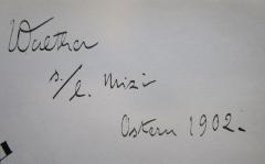 - (Kausch, Maria;Kausch, Walther), Von Hand: Widmung, Datum, Name; 'Walther s./l. Mizi
Ostern 1902'. 