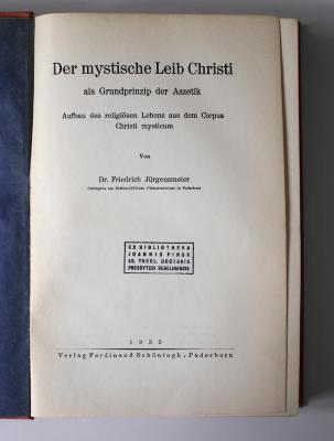 BN 6450 J93 : Der mystische Leib Christi als Grundprinzip des Aszetik. Aufbau des religiösen Lebens aus dem Corpus Christi mysticum (1933)
