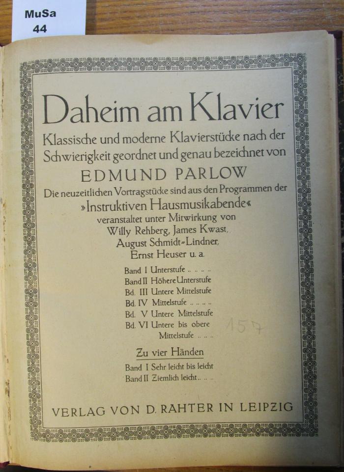  Daheim am Klavier: klassische und moderne Klavierstücke nach der Schwierigkeit geordnet und genau bezeichnet / von Edmund Parlow; Band III &amp; Band IV ([1908] - [1920])