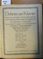  Daheim am Klavier: klassische und moderne Klavierstücke nach der Schwierigkeit geordnet und genau bezeichnet / von Edmund Parlow; Band III &amp; Band IV ([1908] - [1920])