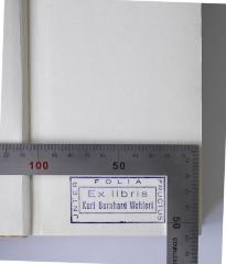 - (Wohlert, Karl Bernhard ), Stempel: Exlibris; 'Inter Folia Fructus Ex Libris Karl Bernhard Wohlert'. 