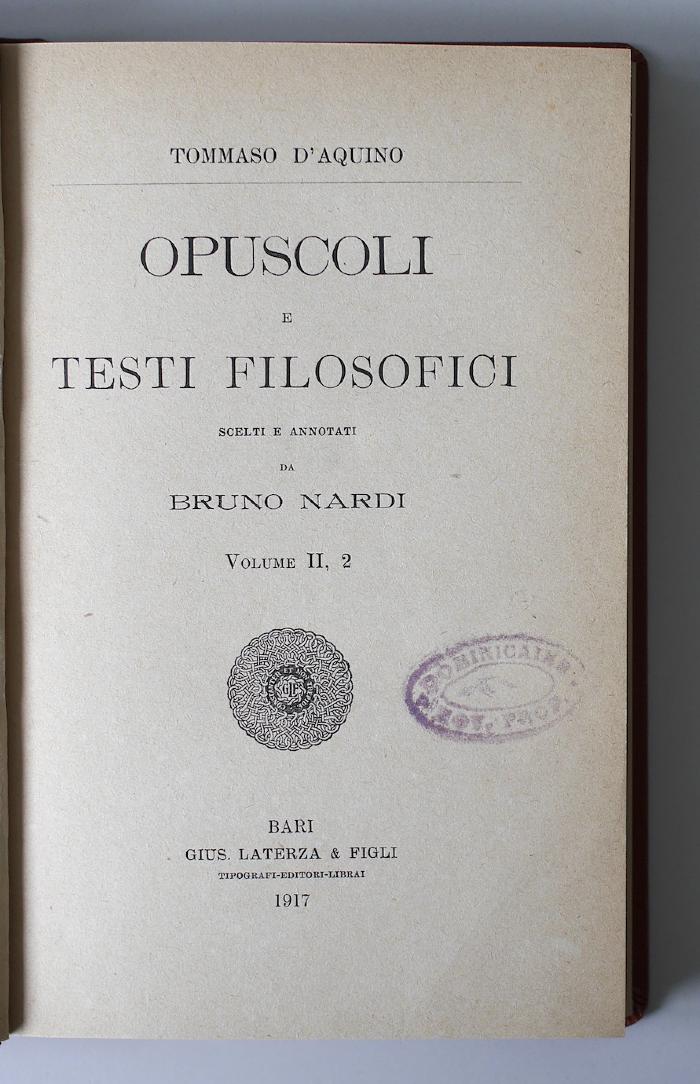 BN 2543 O62.1915-2,2 : Thomas D'Aquino. Opusculi e Testi Filosofici. Scelti e Annotati da Bruno Nardi. Volume II, 2 (1917)