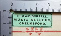 - (T. H &amp; W. D. Burrell), Etikett: ; 'T. H &amp; W.D. Burrell,
Music Sellers,
Chelmsford'.  (Prototyp)