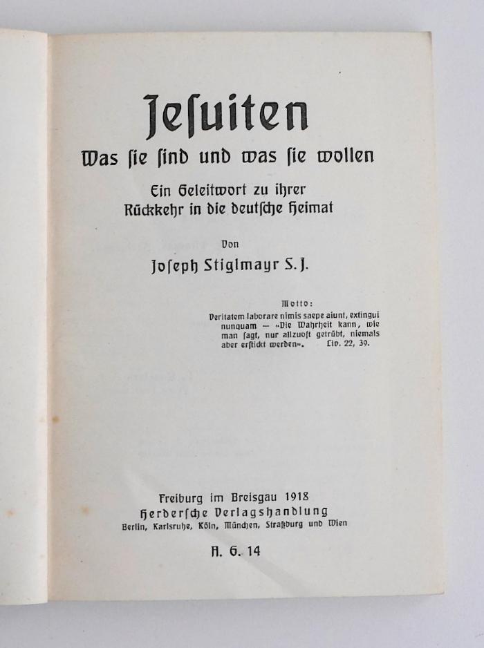 BO 5750 S855 : Jesuiten. Was sie sind und was sie wollen. Ein Geleitwort zu ihrer Rückkehr in die deutsche Heimat (1918)