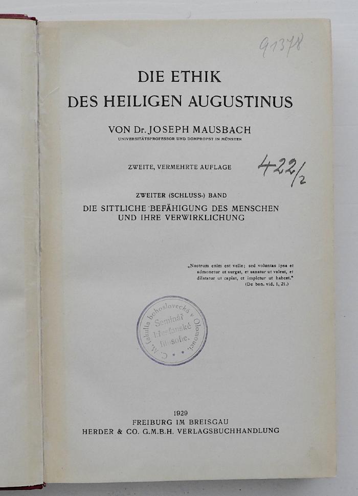 FX 350955 M459-2 (2.1929) : Die Ethik des Heiligen Augustinus. Zweiter (Schluss-) Band. Die sittliche Befähigung des Menschen und ihre Verwirklichung (1929)
