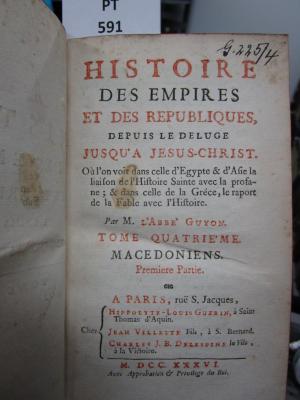  Histoire des empires et des républiques, depuis le deluge jusqu'à Jesu-Christ : Macédoniens, première partie. (1741)