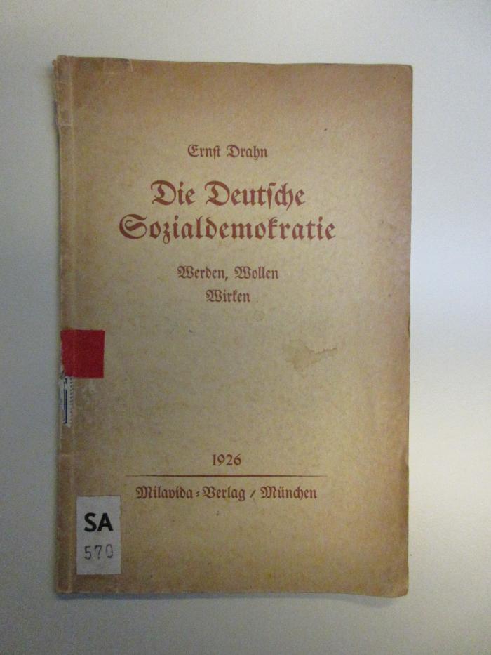 SA 570 : Die Deutsche Sozialdemokratie : Werden, Wollen, Wirken (1926)