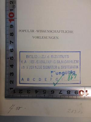 - (Institut für Arbeiterbildung Berlin-Dahlem;Bibliothek des Instituts für Arbeiterbildung Berlin-Dahlem), Stempel: Name, Signatur; 'Bibliothek des Instituts f. Arbeiterbildung BLN-Dahlem ab X/Neue Signatur u. Systematik G 861'. 