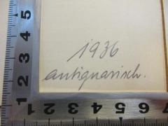 - (Huhn, Willy), Von Hand: Datum, Notiz; '1936 antiquarisch'. 