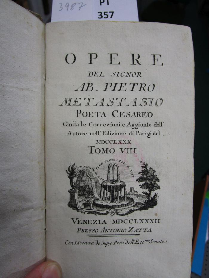  Opere del signor ab. Pietro Metastasio poeta cesareo giusta le correzioni, e aggiunte dell'autore nell'edizione di Parigi del 1780 (1782)