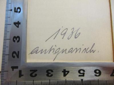 - (Huhn, Willy), Von Hand: Datum, Notiz; '1936 antiquarisch'. 