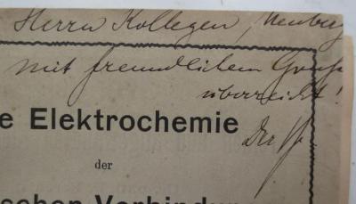 - (Neuberg, Carl;Löb, Walther), Von Hand: Widmung; 'Herrn Kollegen Neuberg
mit freundlichem Gruße überreicht!
Der Verf.'. 