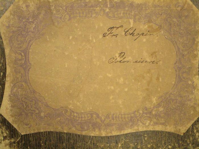 -, Von Hand: Notiz, Name, ; 'Fr. Chopin. 
Poloneisen.'