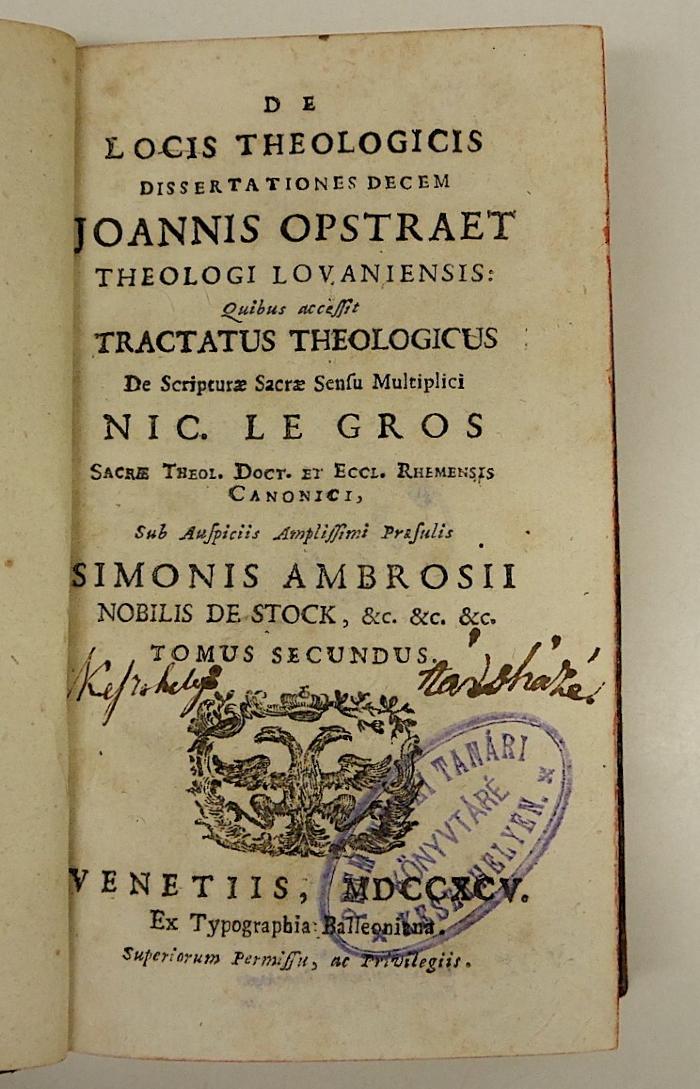 Rara M 178 : De locis theologicis Dissertationes decem Joannis Opstraet Theologi Lovaniensis. 2 (1795)