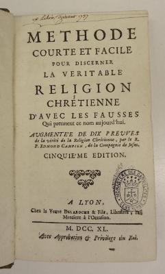 Rara M 157 : Methode courte et facile pour discerner la veritable religion chrétienne d'avec les fausses qui prennent ce nom aujourd'hui (1740)