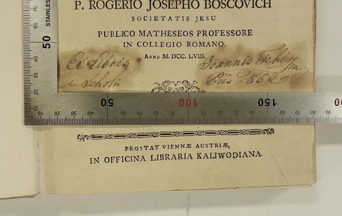 Ex libris Joannis Feher…[?] de Scholin[?]
[+] [darunter befindet sich weiter Provenienzhinweis, der nicht mehr zu erkennen ist]