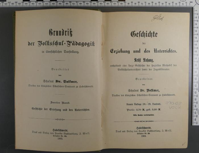 370.09 VOLK : Grundriß der Volksschul-Pädagogik in übersichtlicher Darstellung. 2, Geschichte der Erziehung und des Unterrichts (1903)