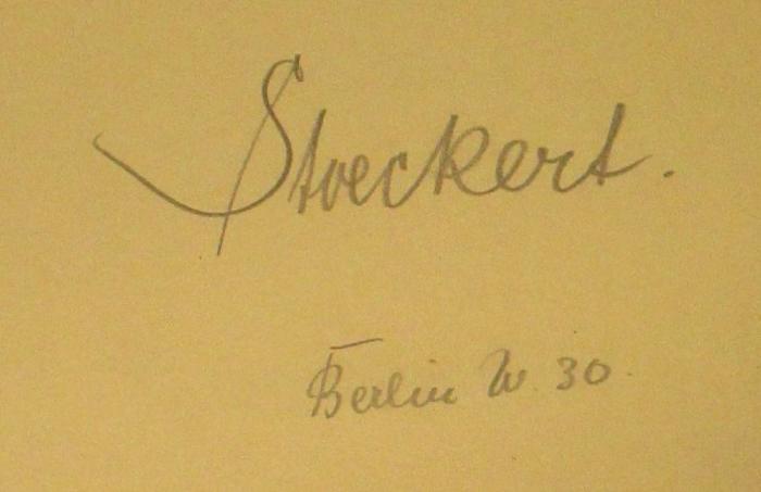 - (Stueckert), Von Hand: Datum, Ortsangabe; 'Stueckert.
Berlin W 30.'. 