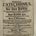 Rara M 181 : Vollständiger Catechismus. 2. Haltet in sich das 5te Hauptstuck mit 67. Unterweisungen (1748)