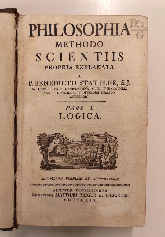Rara M 201 : Philosophia Methodo Scientiis Propria Explanata. Pars I. Logica (1769)