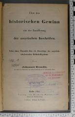 492.1 BRAN : Über den historischen Gewinn aus der Entzifferung der Assyrischen Inschrift : nebst einer Übersicht über die Grundzüge des assyrisch-babylonischen Keilschriftsystems (1856)