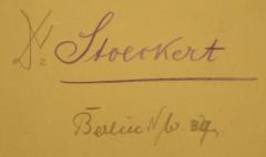 - (Stoeckert, Wolfgang), Von Hand: Autogramm, Name, Ortsangabe; 'Dr. Stoeckert
Berlin NW [??]'. 