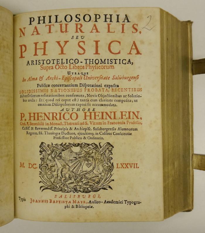 Rara M 298 : Philosophia Rationalis Seu Logica Aristotelico-Thomistica, Tam Parva, quàm Magna. 1 (1677)
