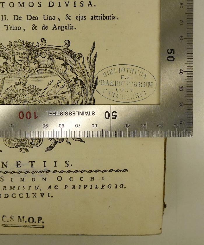 Rara M 307 : Prælectiones Theologicæ F. Nicolai Augustini Chignoli Ordinis Prædicatorum In Ferrariensi primum, exinde in Regia Taurinensi Universitate S. Theologiæ Professoris. 1 und 2 (1766);- (Conventus Sabariensis), Stempel: Name, Berufsangabe/Titel/Branche; 'Bibliotheca FF. Praedicatorum Conv. Sabariensis'.  (Prototyp)