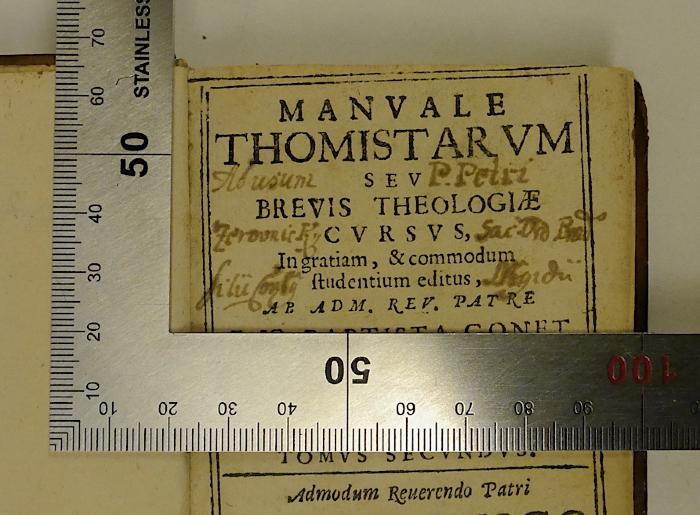Rara M 412 : Manvale Thomistarvm Sev Brevis Theologiæ Cvrsvs. 2 (1681);-, Von Hand: Annotation; 'Ad usum P. Petri[?] […]'