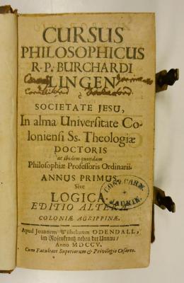 Rara M 335 : Cursus Philosophicus R. P. Burchardi Lingen è Societate Jesu, In alma Universitate Coloniensi SS. Theologiæ Doctoris ac ibidem quondam Philosophiæ Professoris Ordinarii. 1-3 (1705)