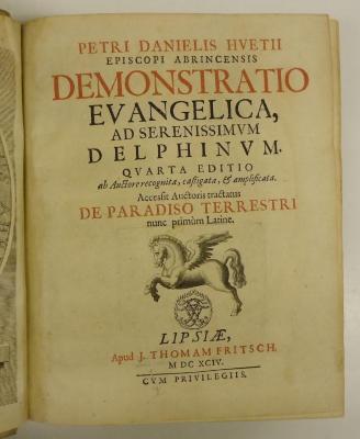 Rara M 328 : Petri Danielis Hvetii Episcopi Abrincensis Demonstratio Evangelica, Ad Serenissimvm Delphinvm (1694)