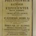Rara M 436 : Elementa Philosophiae Ad Rationis Et Experientiae ductum conscripta, Atque Usibus Scholasticis accomodata. 8. Physica Particularis. Partis Posterioris Volumen III (1764)